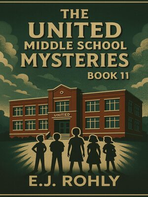cover image of The United Middle School Mysteries Book 11